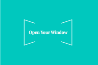Open Your Window: Und Deine Idee wird größer als Du selbst.